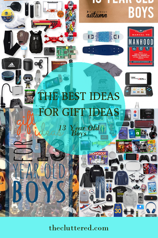 The Best Ideas for Gift Ideas 13 Year Old Boys Home, Family, Style